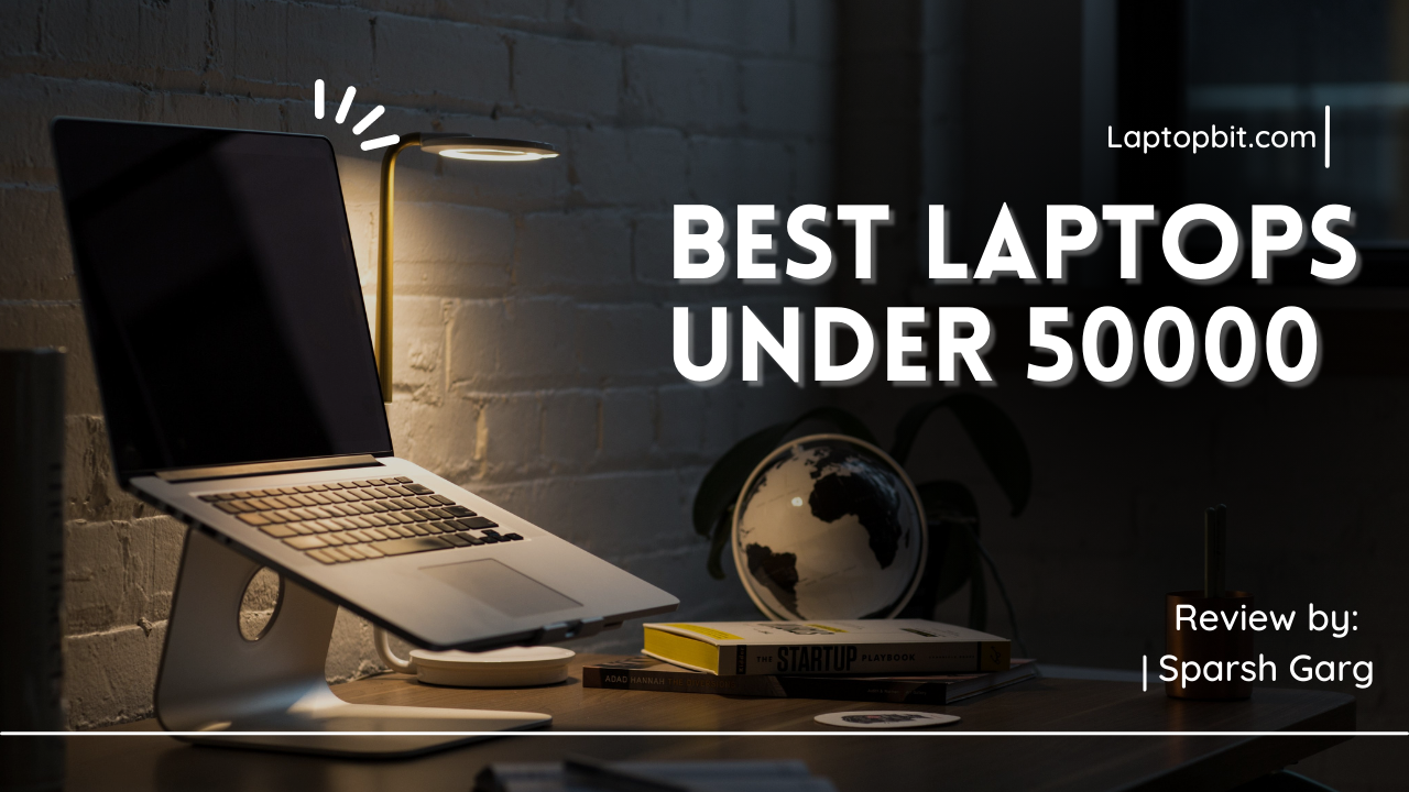 Top 5 Best laptops under 50000 in India (July 2024)