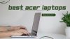 Best acer laptops